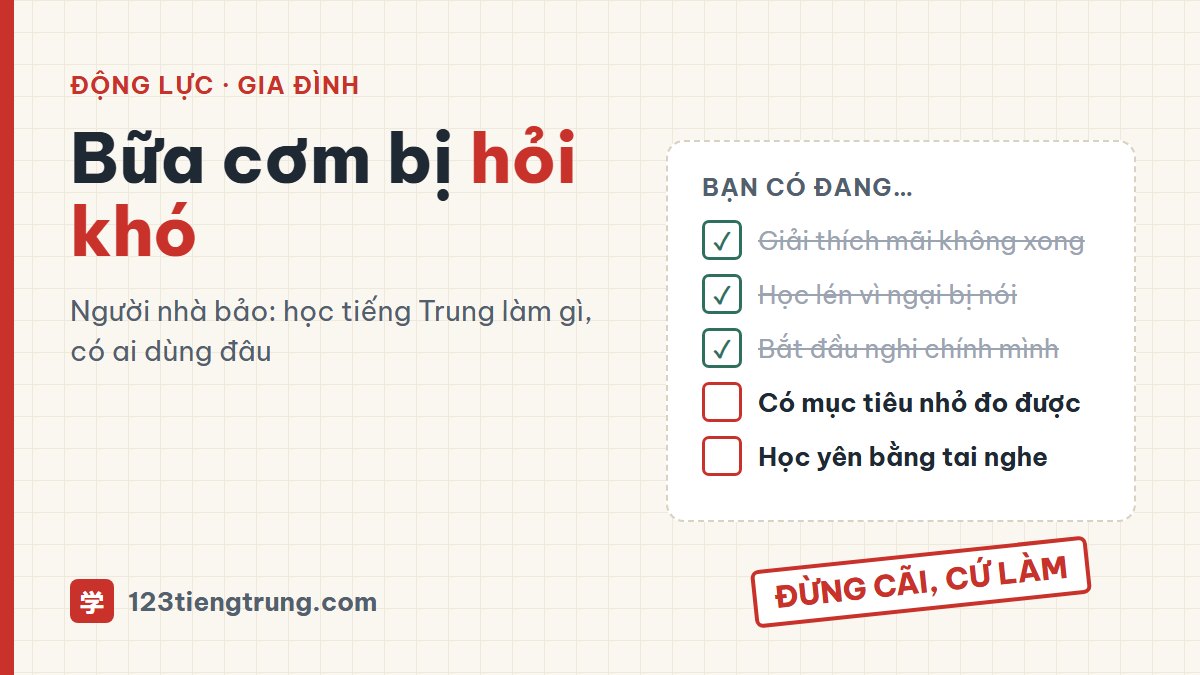 Bữa cơm bị hỏi khó: gia đình bảo học tiếng Trung làm gì