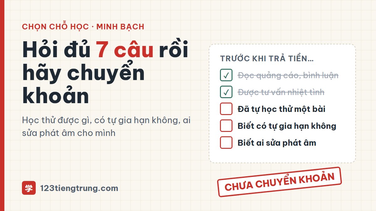 Học tiếng Trung online ở đâu? 7 câu tự hỏi trước khi chuyển khoản